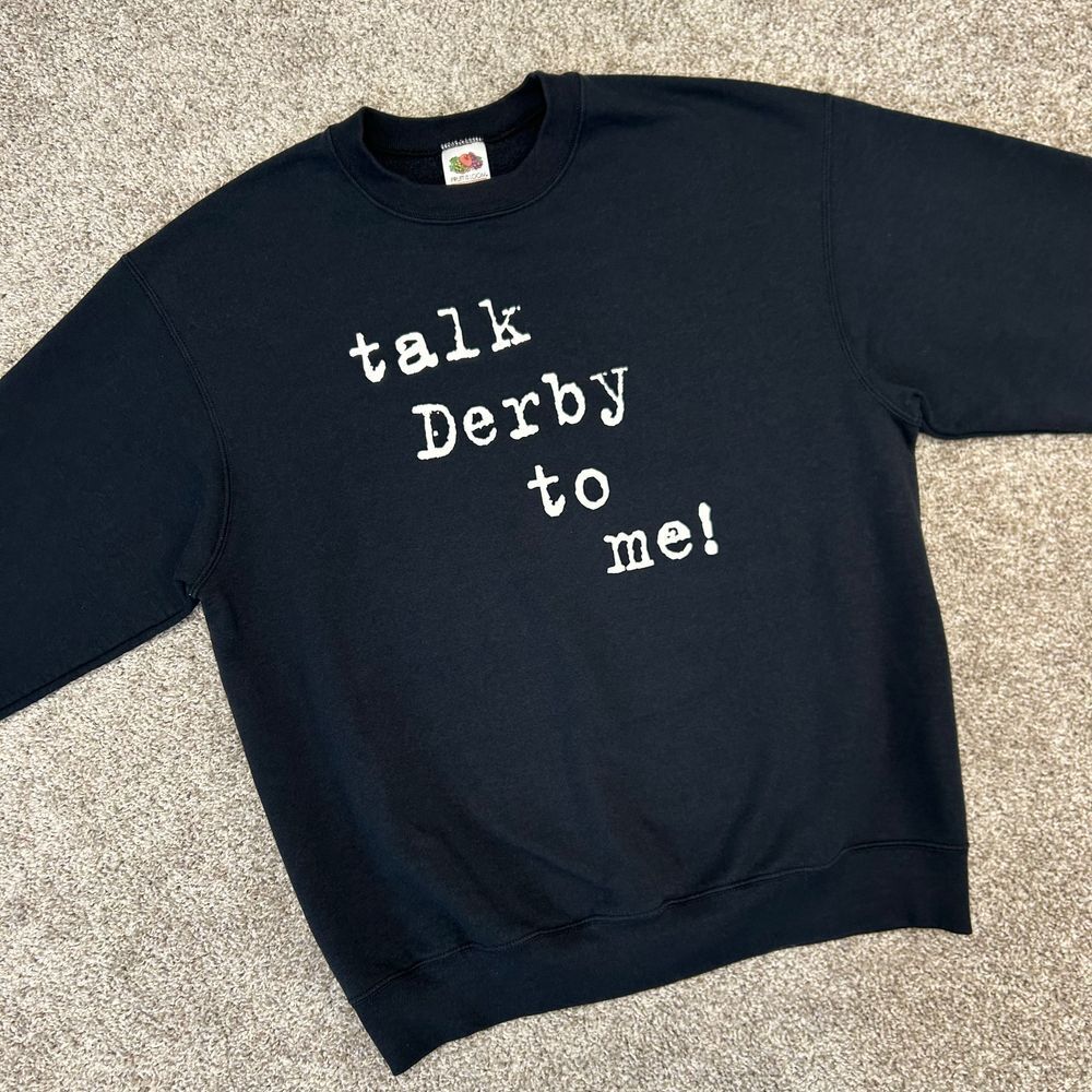 Vintage Talk Derby To Me! Crewneck Sweatshirt Fruit of Loom Men Size Large Black